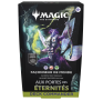 Aux portes des éternités - Commander deck - Français - Façonneur de monde