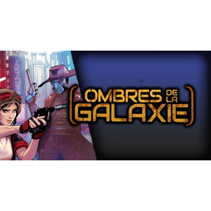 OMBRE DE LA GALAXIE