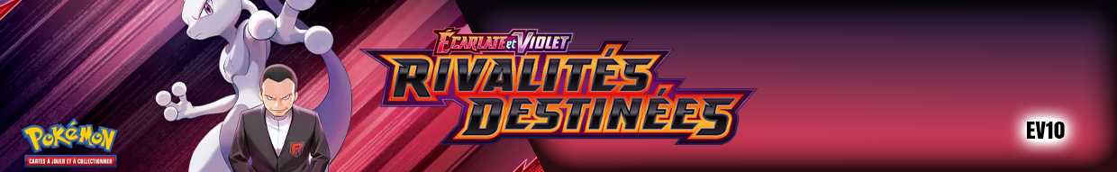 Pokémon EV10 : Rivalités Destinées | Boosters & Coffrets | The Vaults