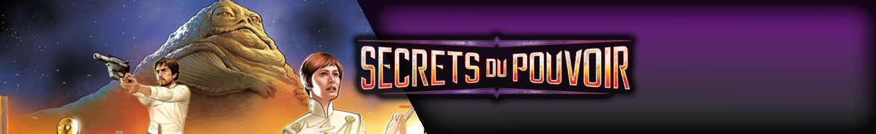 Star Wars Unlimited Secrets du Pouvoir | Cartes & Boosters Officiels