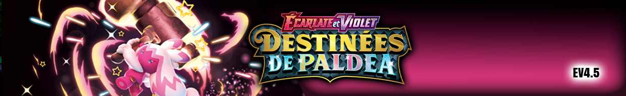 EV4.5 - DESTINEES DE PALDEA