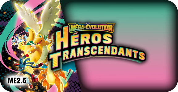  ME2.5 HEROS TRANSCENDANTS 